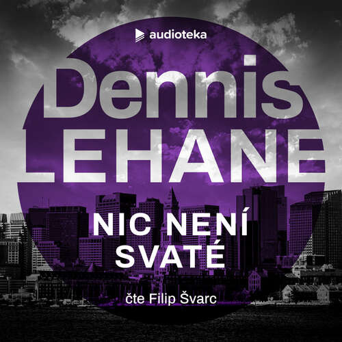 Nic není svaté - Dennis Lehane (mp3 audiokniha)