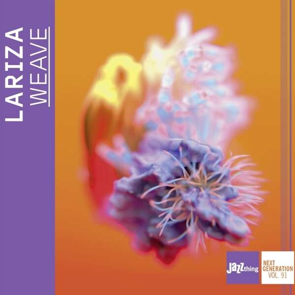 LARIZA, WEAVE | JAZZTHING NEXT GENERATION VOL.91, CD