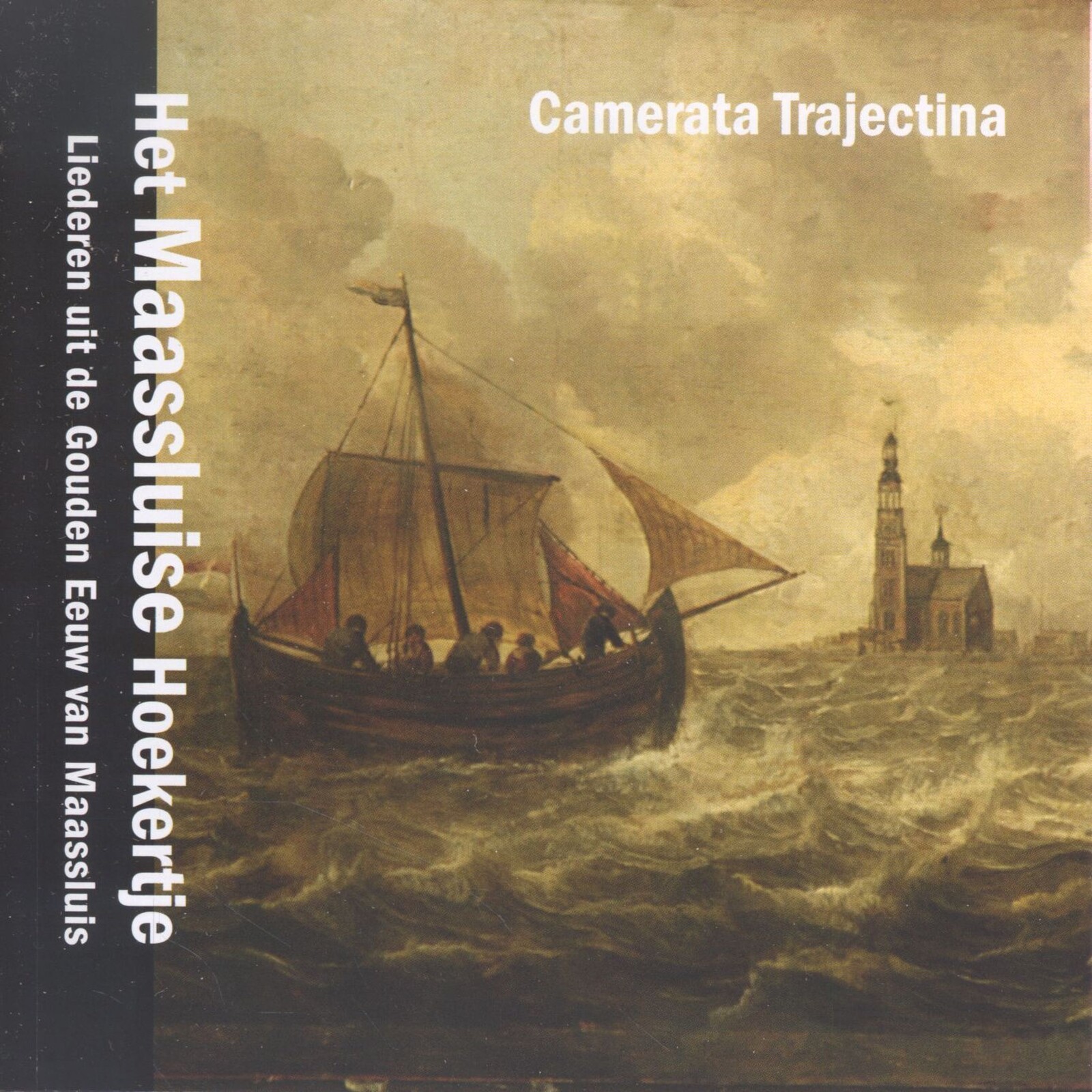 Camerata Trajectina, MAASSLUISE HOEKERTJE, CD