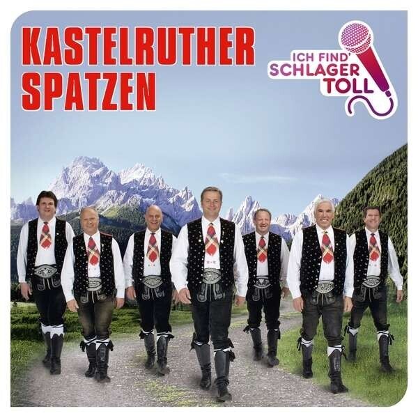 Kastelruther Spatzen, ICH FIND' SCHLAGER TOLL, CD
