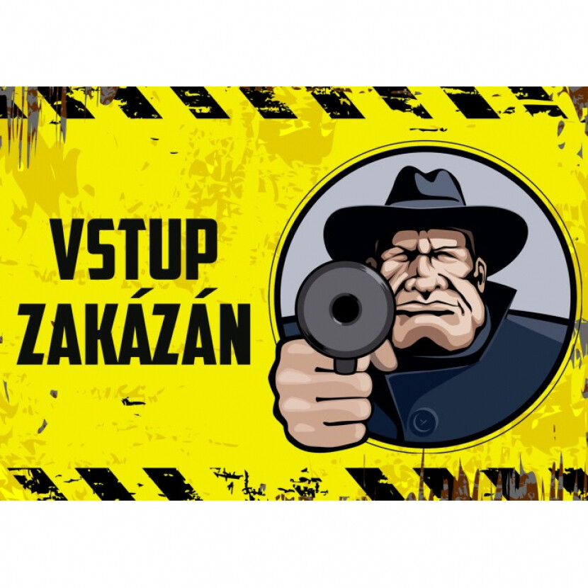 Hliníková ceduľa Vstup zakázaný A4 - žltá