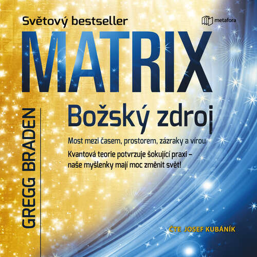 Matrix: Božský zdroj - Gregg Braden (mp3 audiokniha)