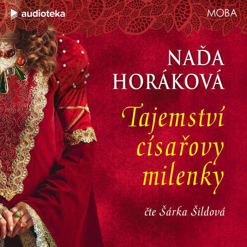 Tajemství císařovy milenky - Naďa Horáková (mp3 audiokniha)