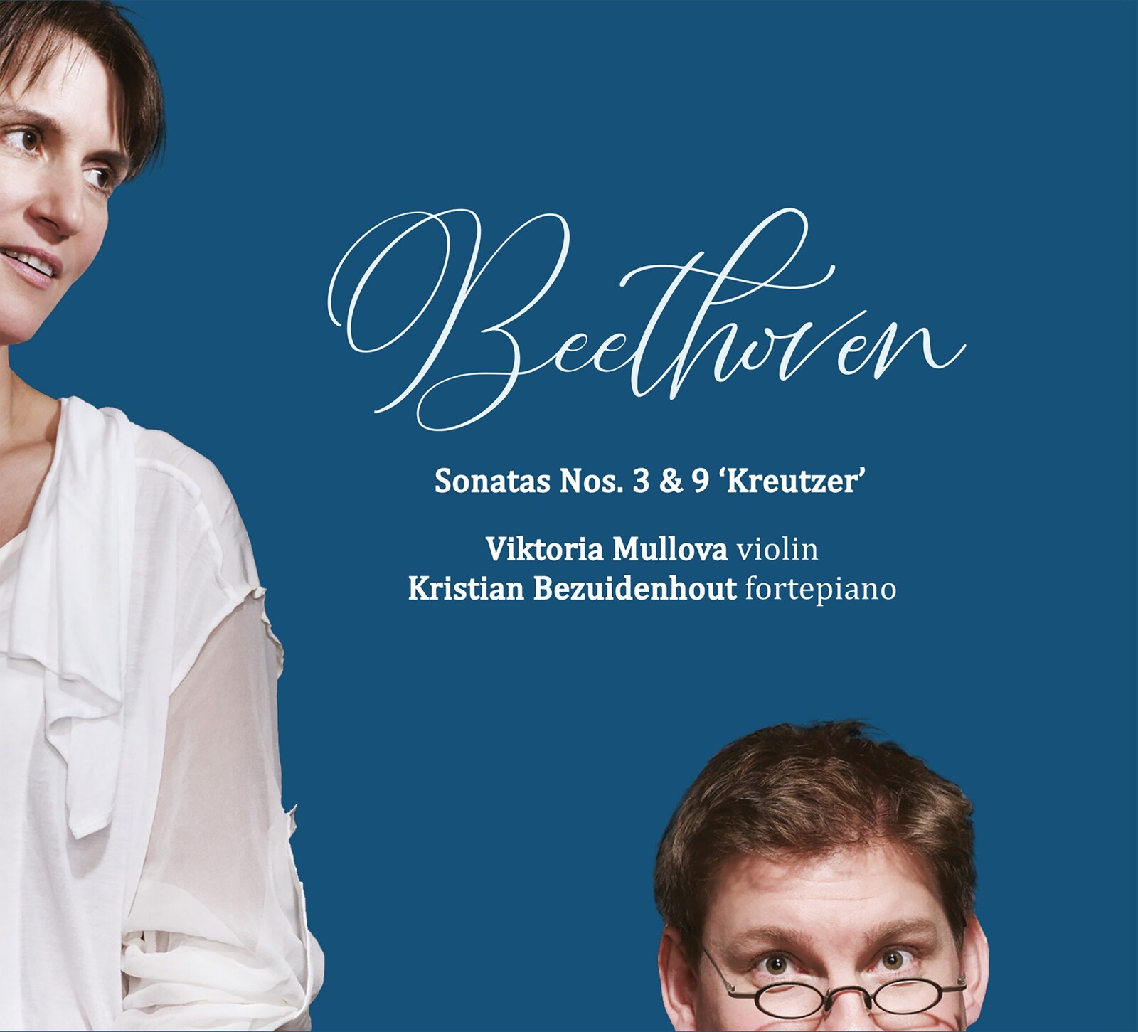 Ludwig van Beethoven, Viktoria Mullova & Kristian Bezuidenhout - Beethoven: Sonatas Nos. 3 & 9 'Kreutzer', CD