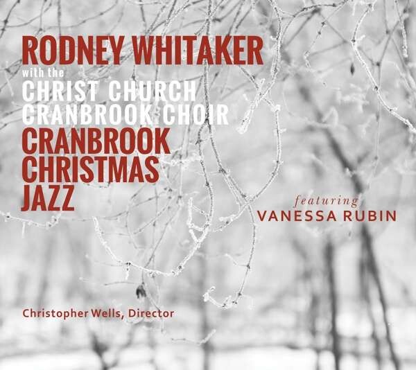 Rodney Whitaker, CRANBROOK CHRISTMAS JAZZ, CD