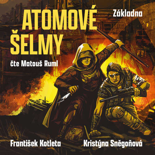 Atomové šelmy: Základna - Kristýna Sněgoňová, František Kotleta (mp3 audiokniha)