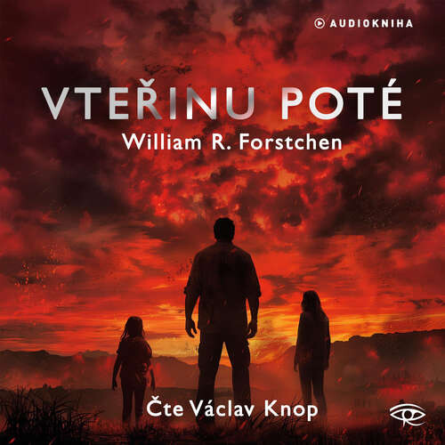 Vteřinu poté - William R. Forstchen (mp3 audiokniha)