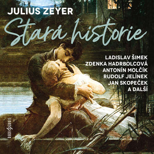 Stará historie - Julius Zeyer (mp3 audiokniha)