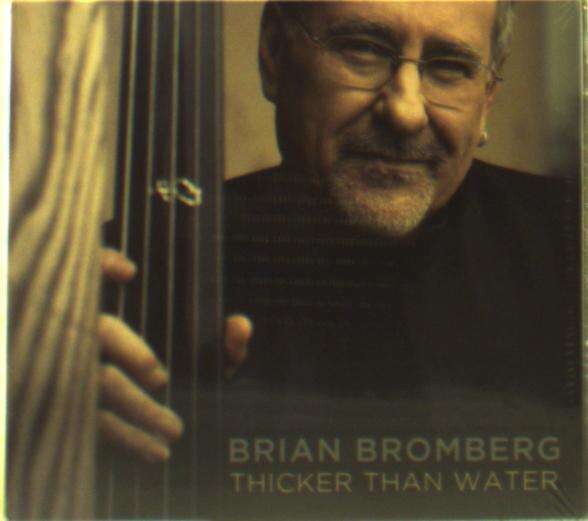 Brian Bromberg, THICKER THAN WATER, CD