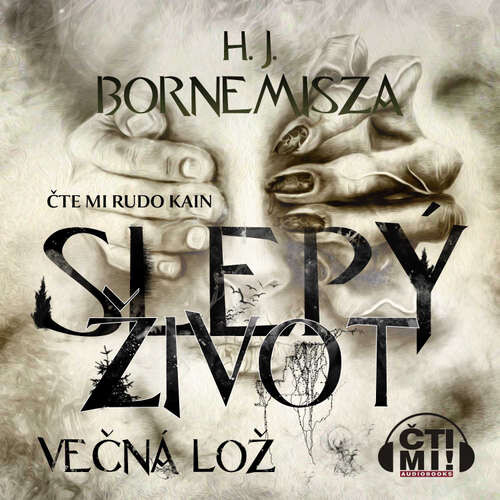 Slepý život – Večná lož - H. J. Bornemisza (mp3 audiokniha)
