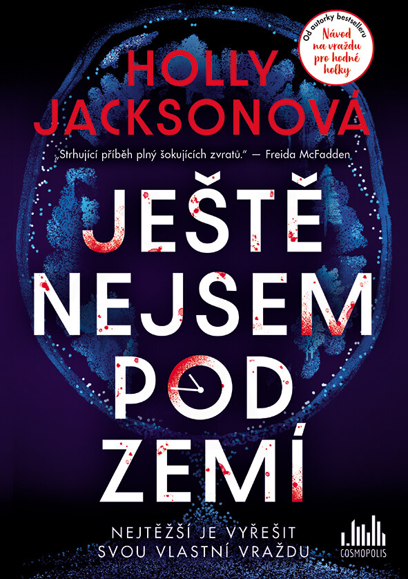 Ještě nejsem pod zemí, Jacksonová Holly