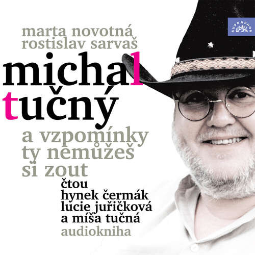 Michal Tučný - A vzpomínky ty nemůžeš si zout - Marta Novotná, Rostislav Sarvaš (mp3 audiokniha)