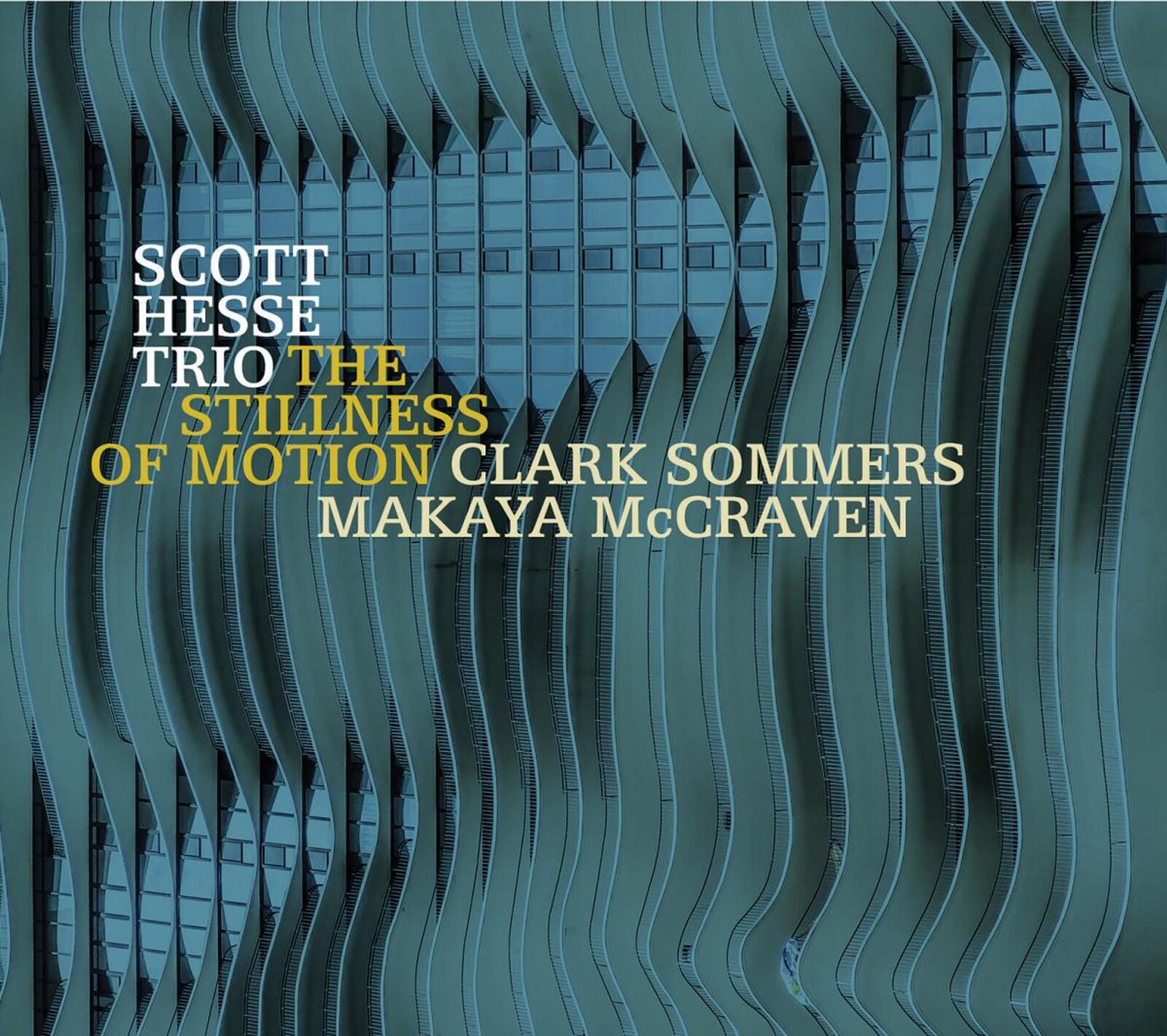 Scott Hesse Trio, STILLNESS OF MOTION, CD