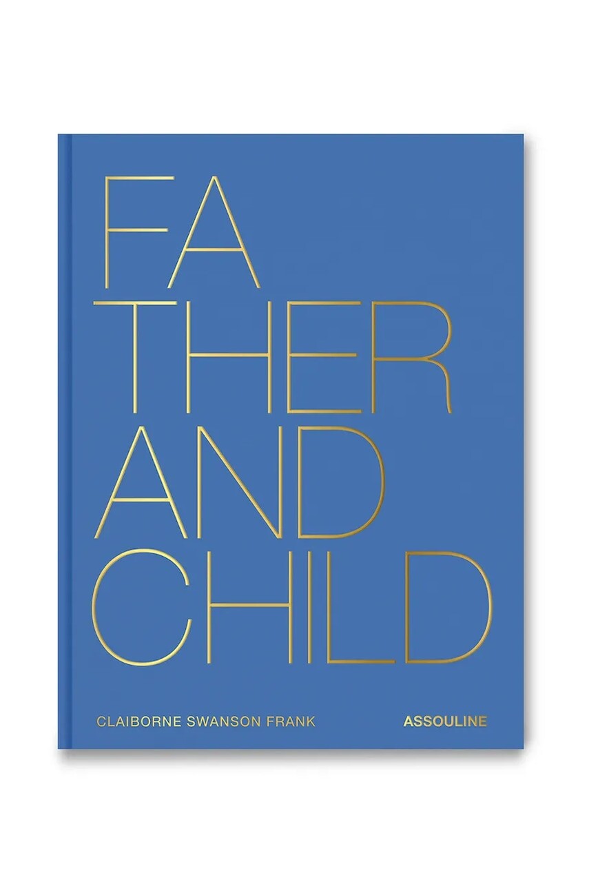 Kniha Assouline Father & Child by Claiborne Swanson Frank, English viac farieb