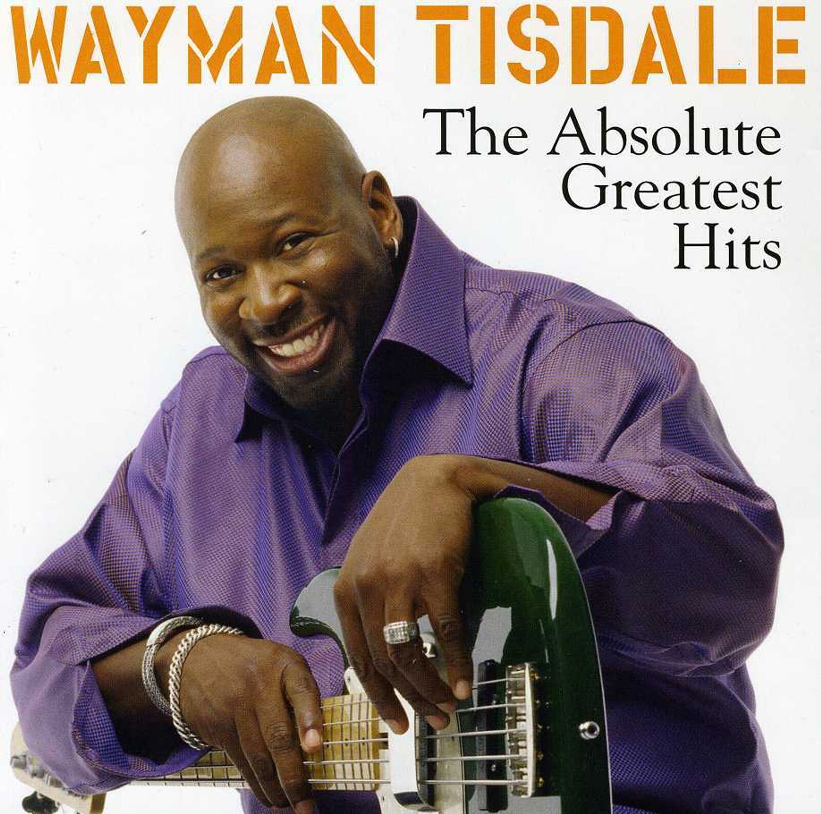 Wayman Tisdale, ABSOLUTE GREATEST HITS, CD