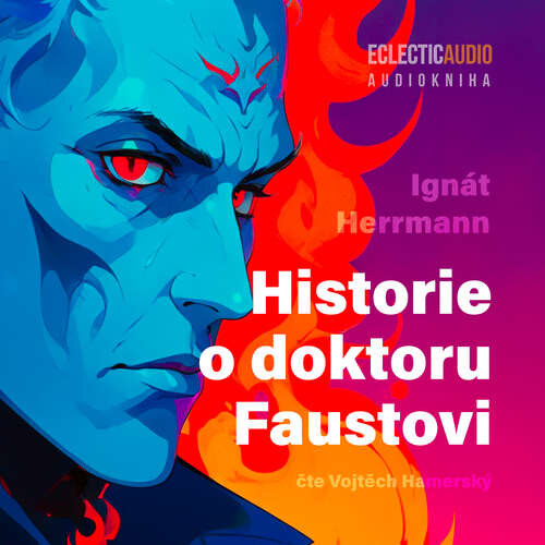 Historie o doktoru Faustovi - Ignát Herrmann (mp3 audiokniha)