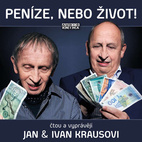 Peníze, nebo život! - Ivan Kraus (mp3 audiokniha)