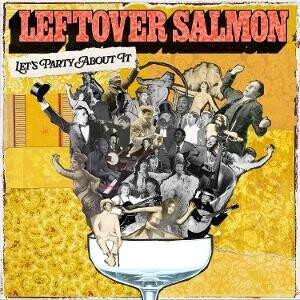 Leftover Salmon, LET'S PARTY ABOUT IT, CD