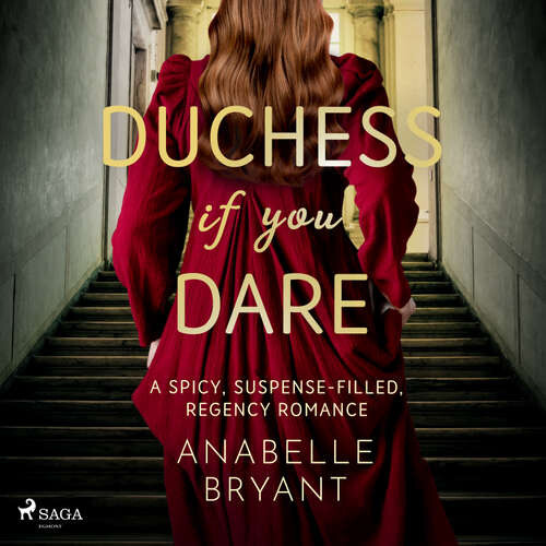 Duchess If You Dare: A spicy, suspense-filled, regency romance (EN) - Anabelle Bryant (mp3 audiokniha)