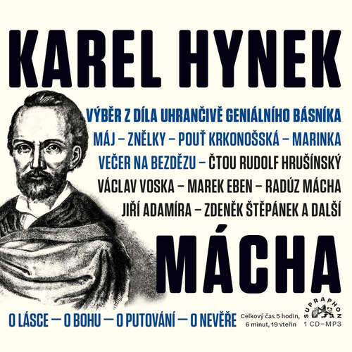 Výběr z díla uhrančivě geniálního básníka - Karel Hynek Mácha (mp3 audiokniha)