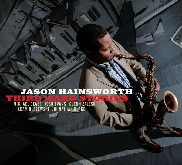 Jason Hainsworth, THIRD WARD STORIES, CD