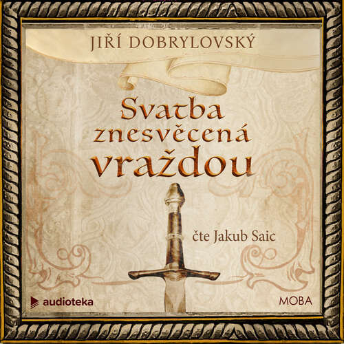 Svatba znesvěcená vraždou - Jiří Dobrylovský (mp3 audiokniha)