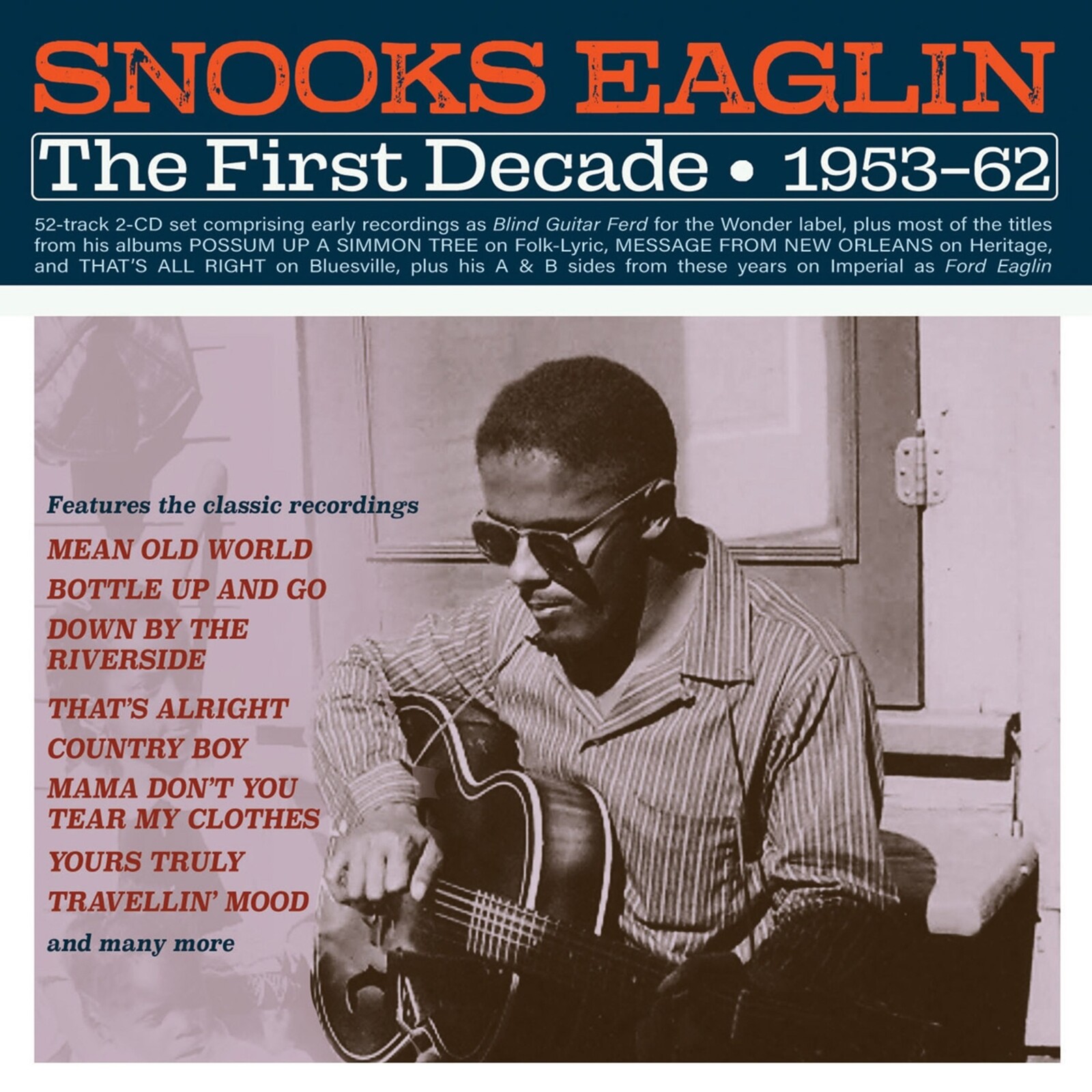 Snooks Eaglin, FIRST DECADE 1953-62, CD