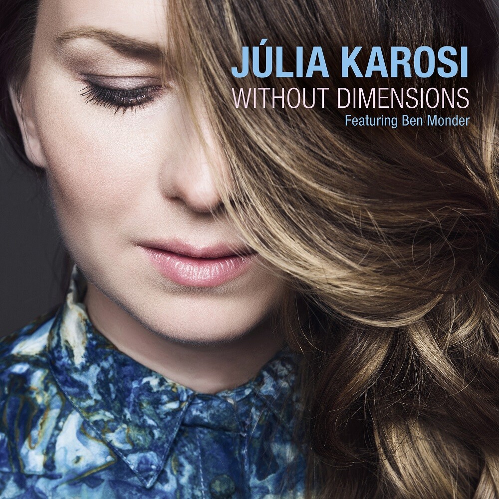 Júlia Karosi, Without Dimensions, CD