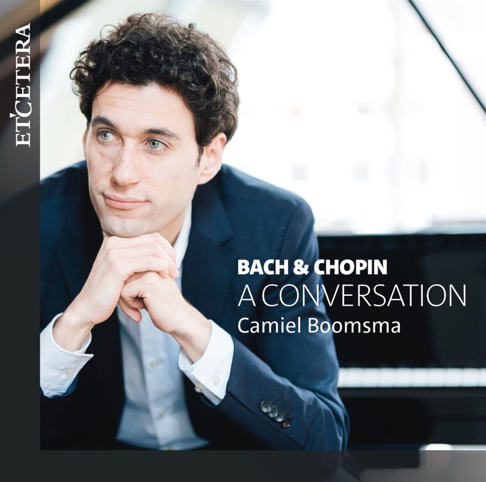 Camiel Boomsma, BACH & CHOPIN: A CONVERSATION, CD