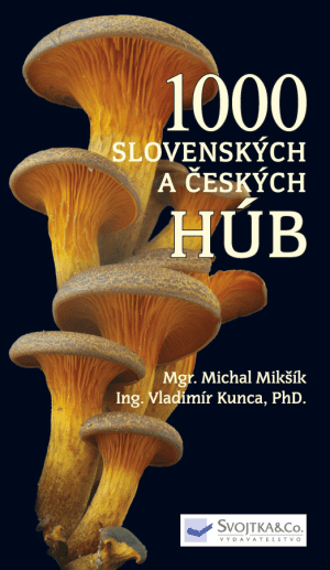 1 000 slovenských a českých húb Michal Mikšík