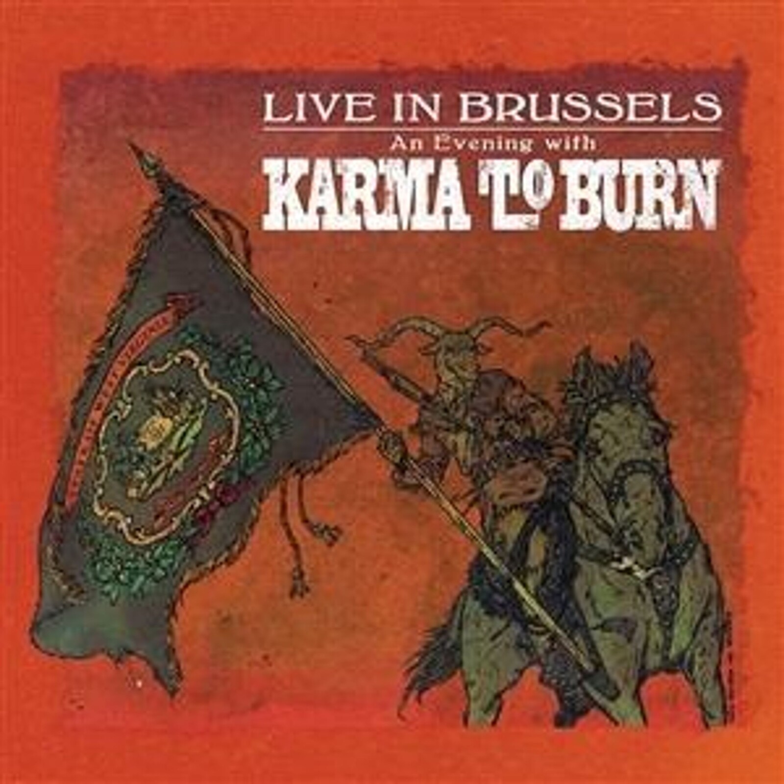 Karma to Burn, LIVE IN BRUSSELS, CD