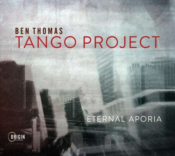 Ben Thomas Tango Project, ETERNAL APORIA, CD