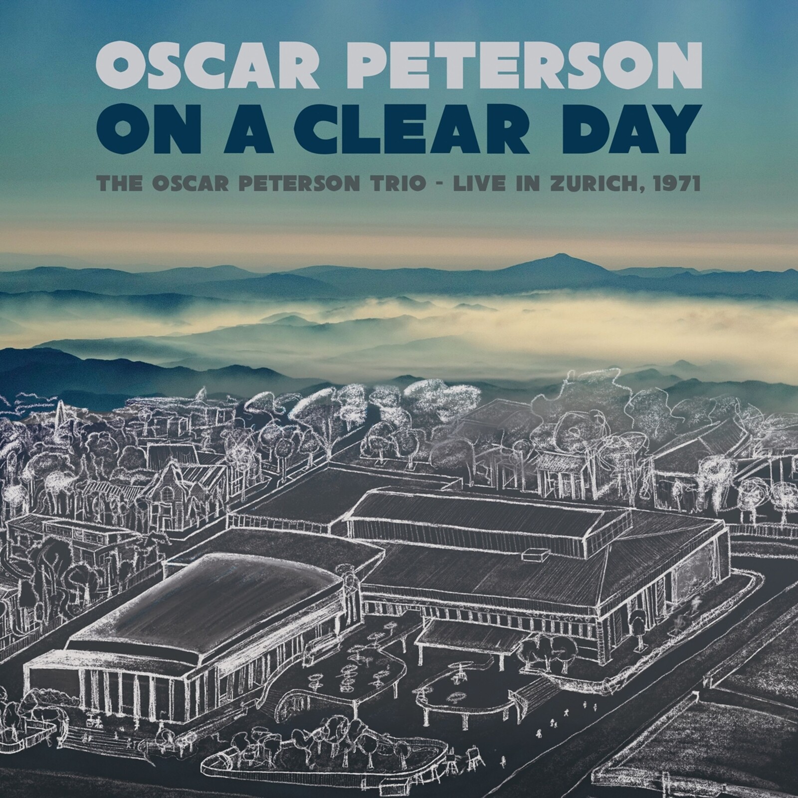 ON A CLEAR DAY: OSCAR PETERSON TRIO LIVE IN ZURICH 1971