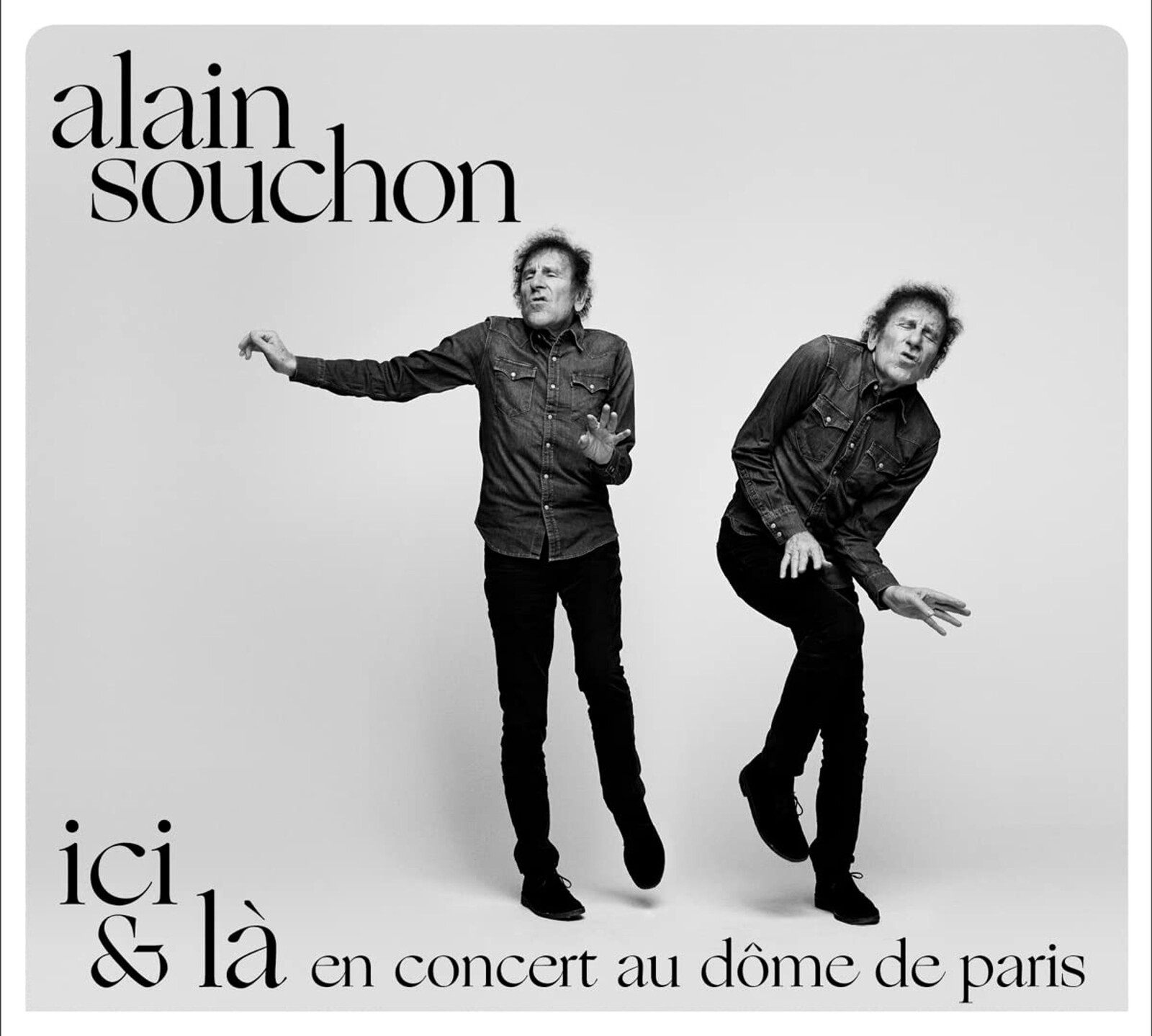 Alain Souchon, ICI & LA - EN CONCERT AU DOME DE PARIS, CD