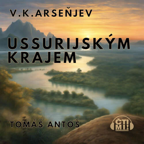 Ussurijským krajem - Vladimir Klavdijevič Arseňjev (mp3 audiokniha)
