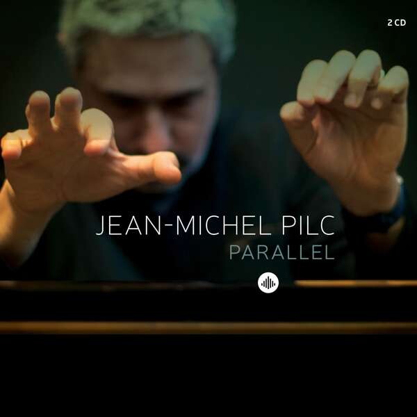 Jean-Michel Pilc, PARALLEL, CD