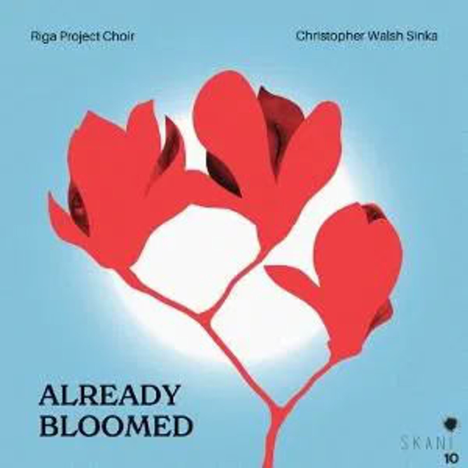 Riga Project Choir, ALREADY BLOOMED. CONTEMPORARY LATVIAN WOMEN COMPOSERS FOR CHOIR, CD