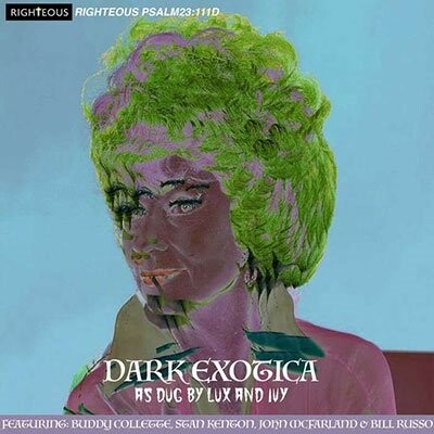 Jeff Kite, DARK EXOTICA: AS DUG BY LUX AND IVY, CD