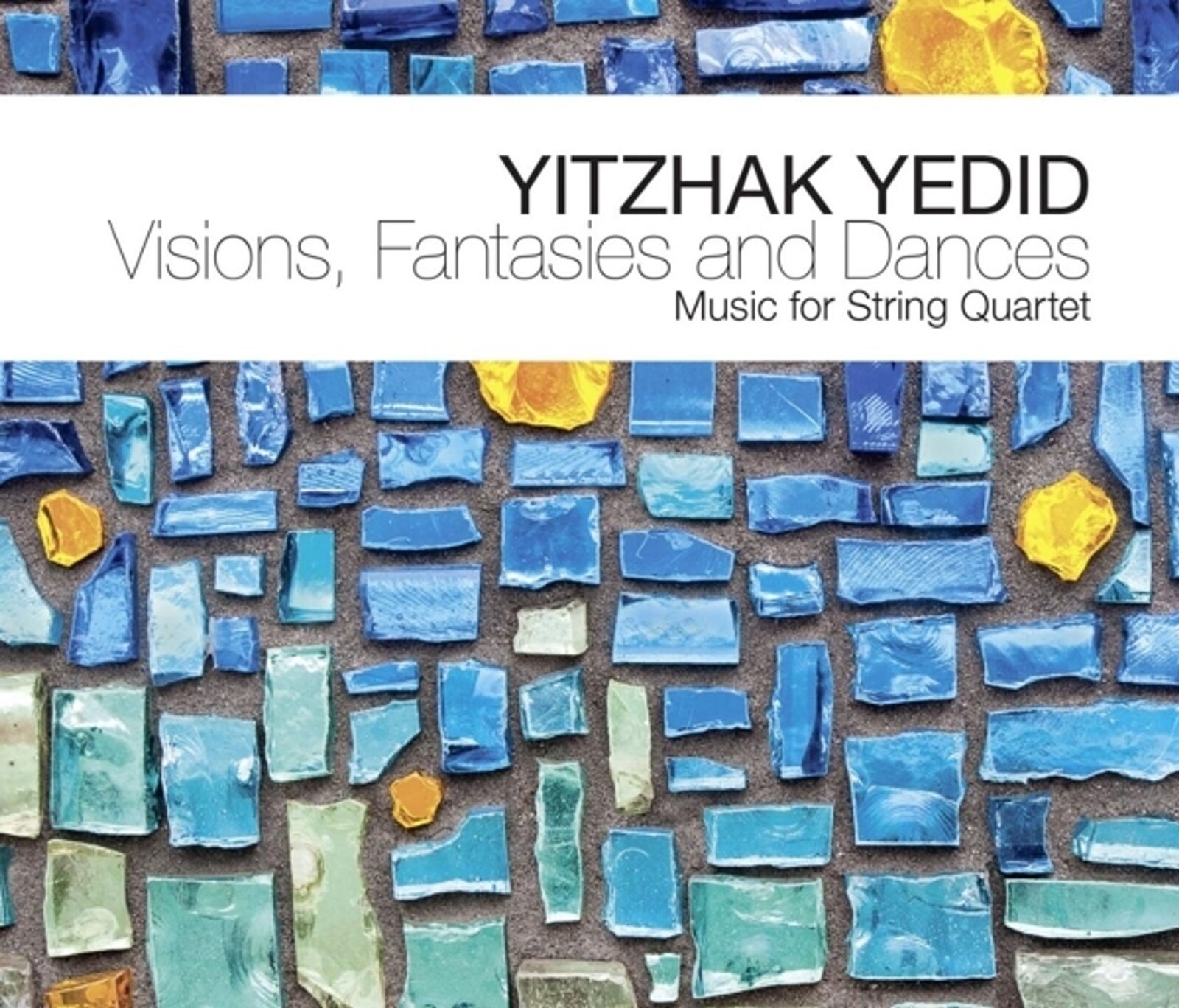 Yitzhak Yedid, VISIONS, FANTASIES AND DANCES, CD