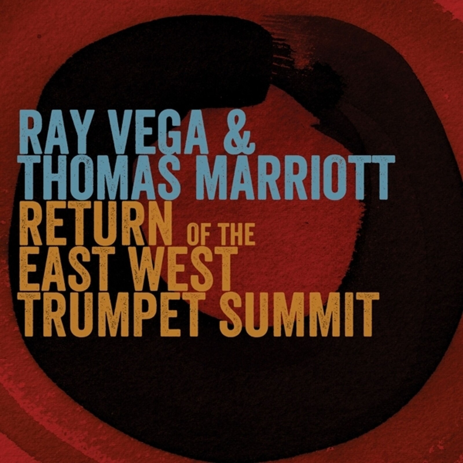 Ray Vega, RETURN OF THE THE EAST-WEST TRUMPET SUMMIT, CD