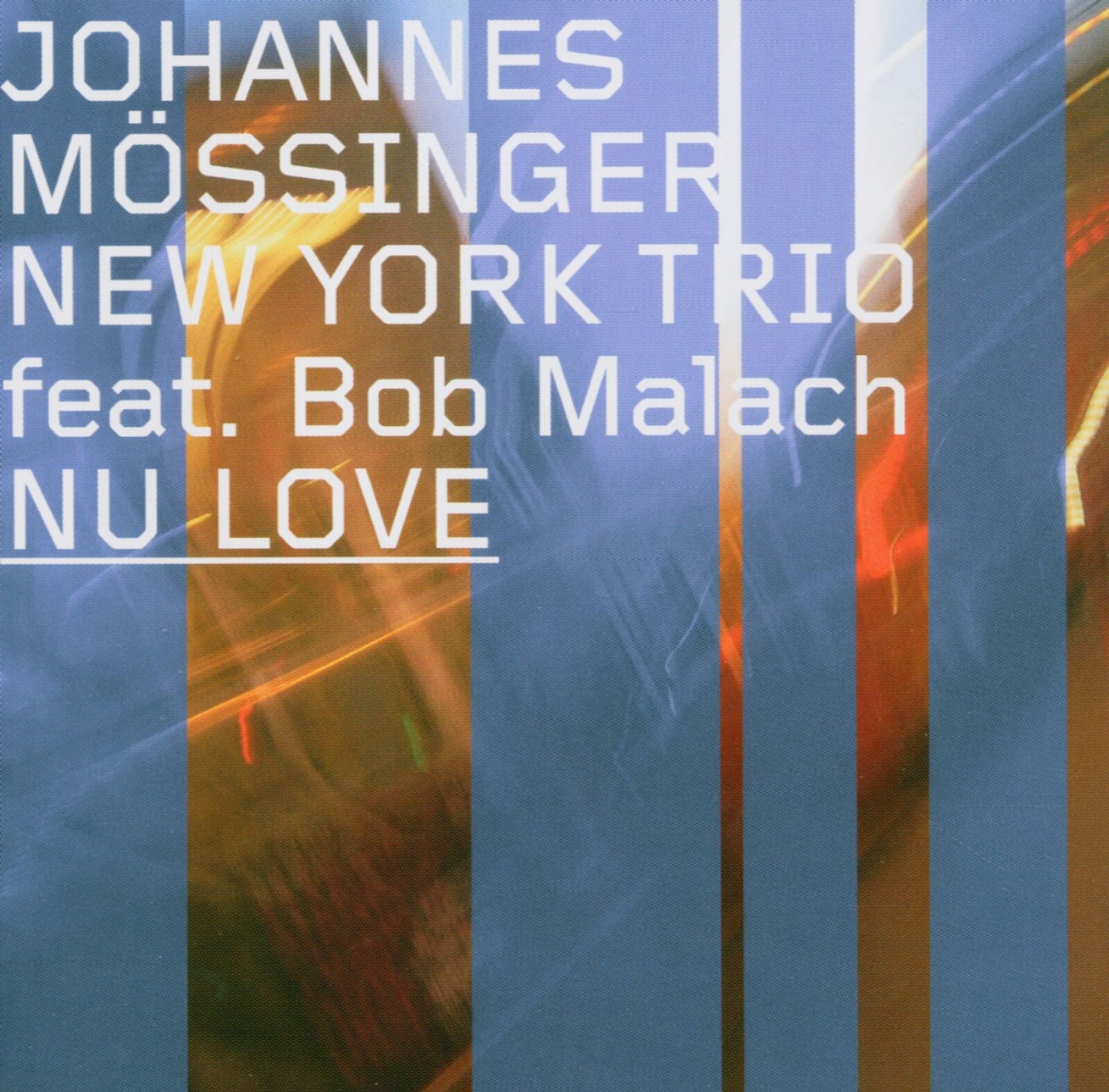 Johannes Mössinger, NU LOVE, CD