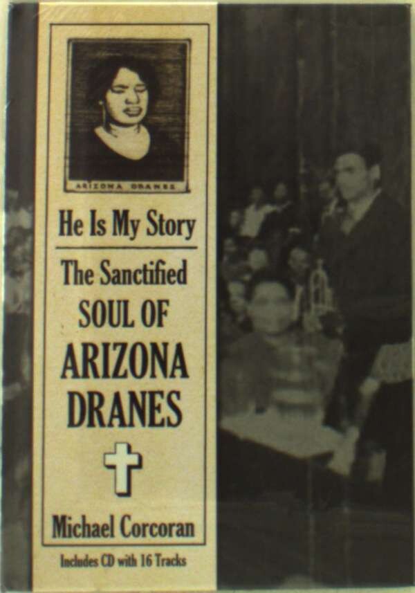 Arizona Dranes, HE IS MY STORY: THE SANCTIFIED, CD