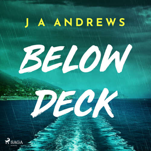 Below Deck: A tense psychological thriller at sea (EN) - J A Andrews (mp3 audiokniha)