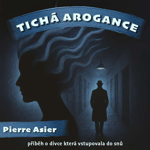 Tichá arogance - Pierre Asier (mp3 audiokniha)