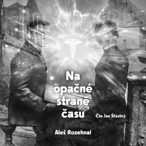 Na opačné straně času - Aleš Rozehnal (mp3 audiokniha)