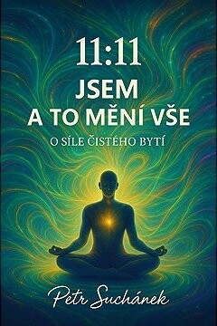 11:11 Jsem a to mění vše