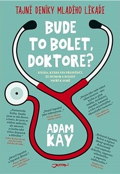 Bude to bolet, doktore?