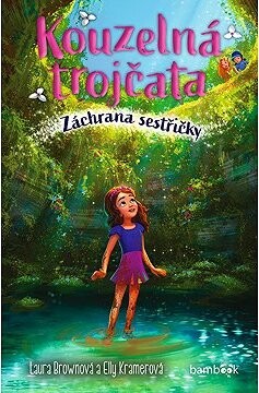 Kouzelná trojčata – Záchrana sestřičky