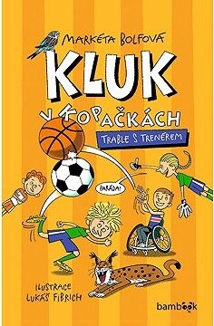 Kluk v kopačkách – Trable s trenérem