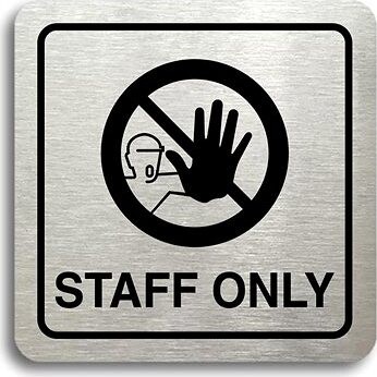 Accept Piktogram „staff only IV“ (80 × 80 mm) (strieborná tabuľka – čierna tlač)